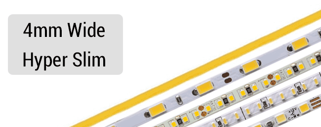 Hyper Slim 4mm LED Strip Hyper Slim 4mm LED Strip